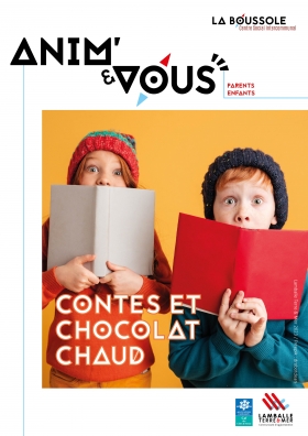 Anim'& Vous : Contes & Chocolat Chaud - atelier partagé Parent-Enfant