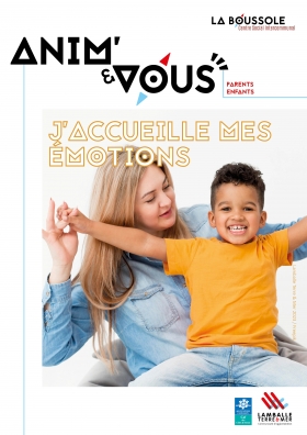 Anim' & Vous : j'accueille mes émotions - atelier partagé parent-enfant